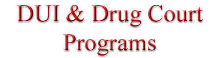 DUT & Drug Court Programs